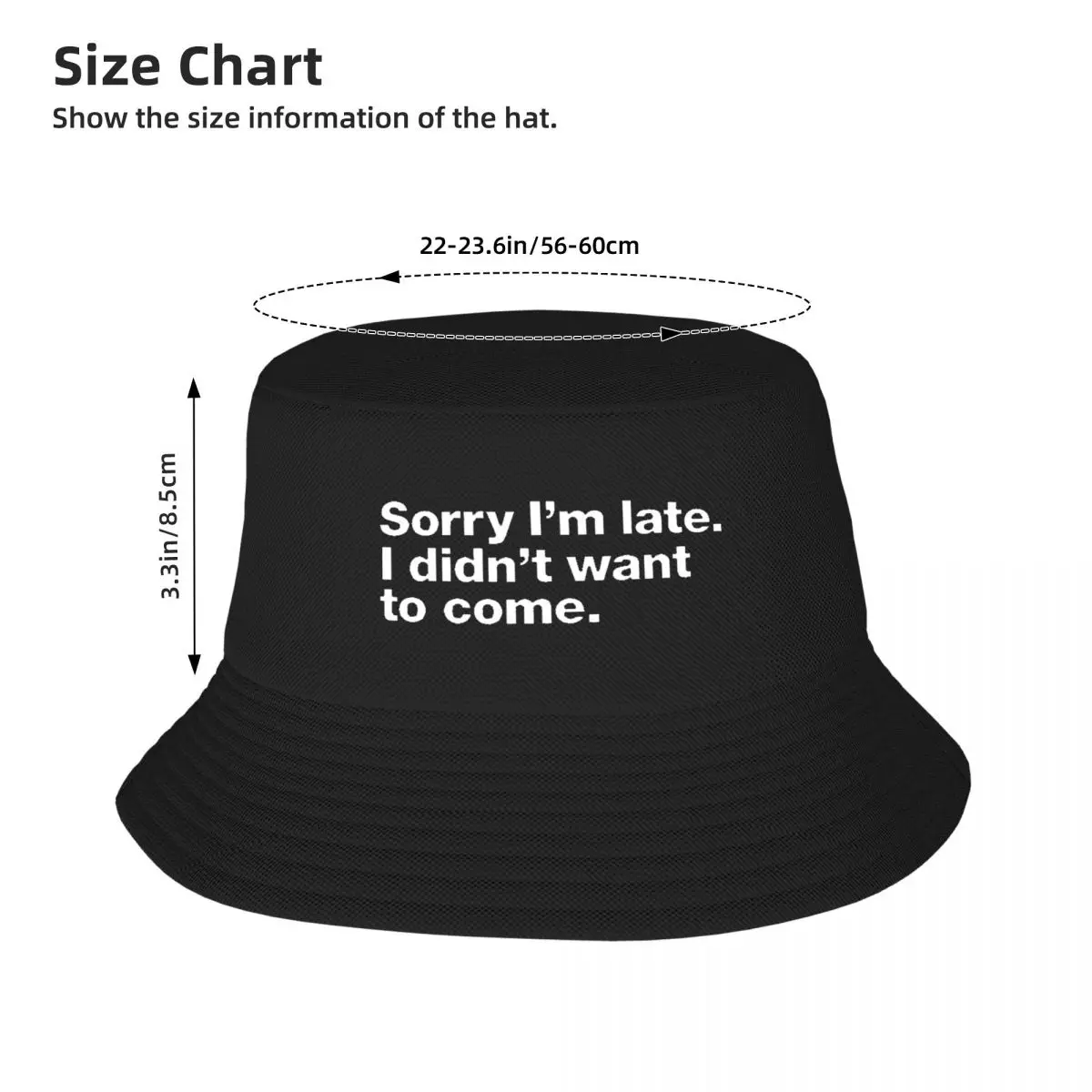 Sorry I'm Late I Didn't Want To Come Bucket Hat Panama For Man Woman Bob Hats Reversible Fisherman Hats Fishing Unisex Caps