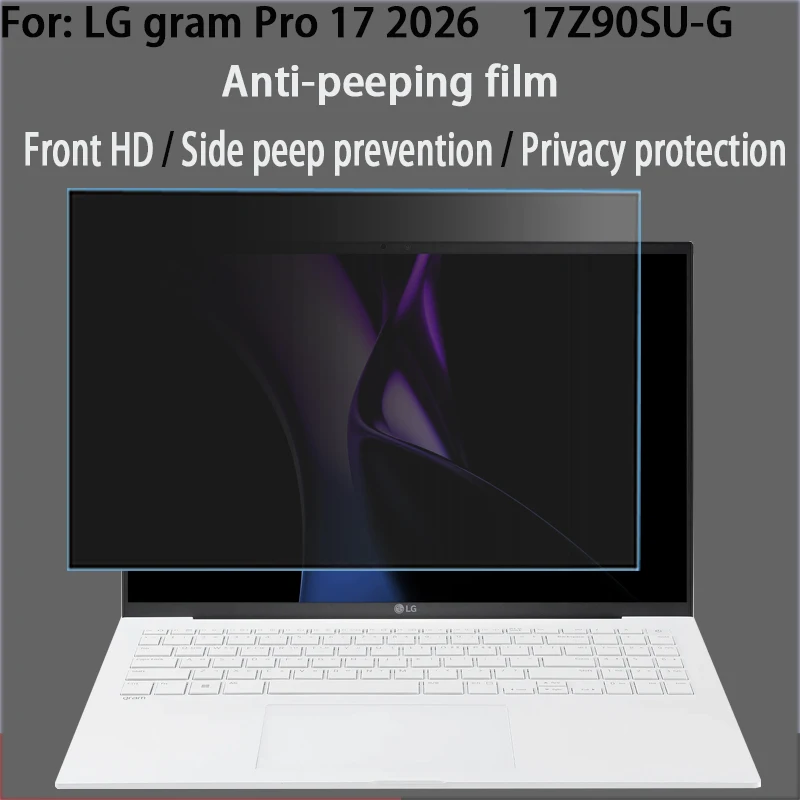 For 17-inch LG gram Pro 17 2026 screen film 17Z90SU-G laptop protective film HD toughened film anti-blue matte anti-peep film