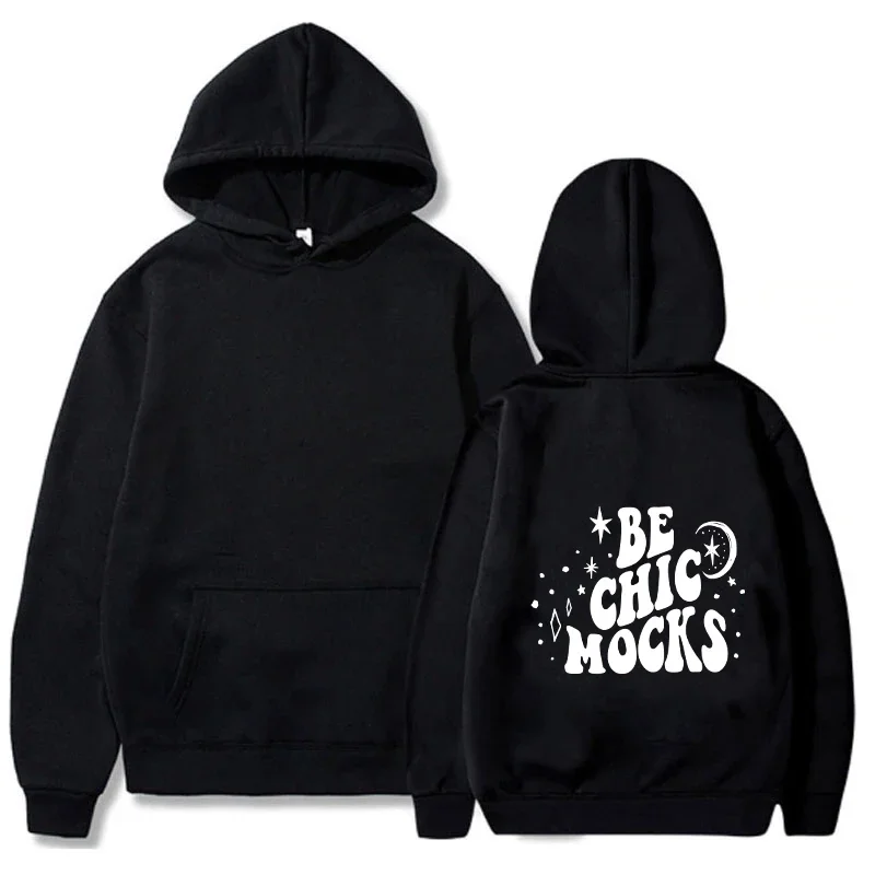 Men Women Aesthetic Trendy Hoodies Be Chic Mocks Letter Print Hooded Casual Loose Sweatshirt Classic Simple Streetwear Pullover