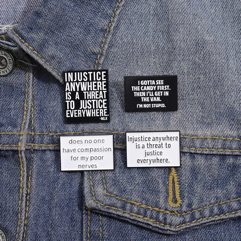 Injustice Anywhere Is A Threat To Justice Everywhere Enamel Pins Sarcastic Quote Accessory Backpack Lapel Badge Wholesale Brooch