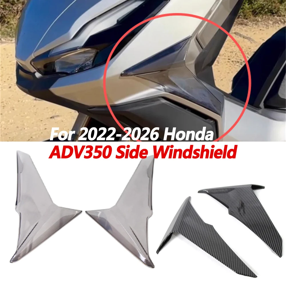 

For 2022-2026 Honda ADV350 two side windshield modification body wind cutting fixed wing blocking leg small side windshield
