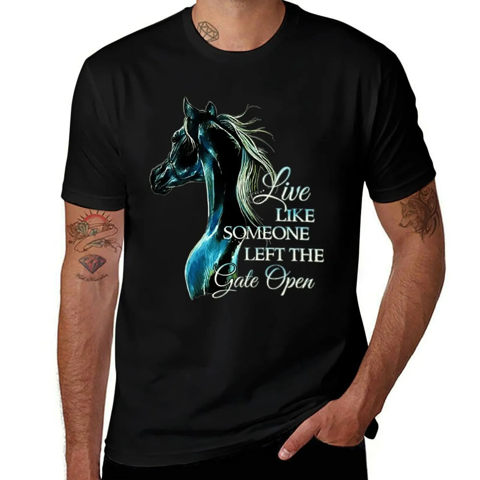 

Live like someone left the gate open horse T-Shirt man t shirts high quality luxury brand printed t shirts for man T-Shirt