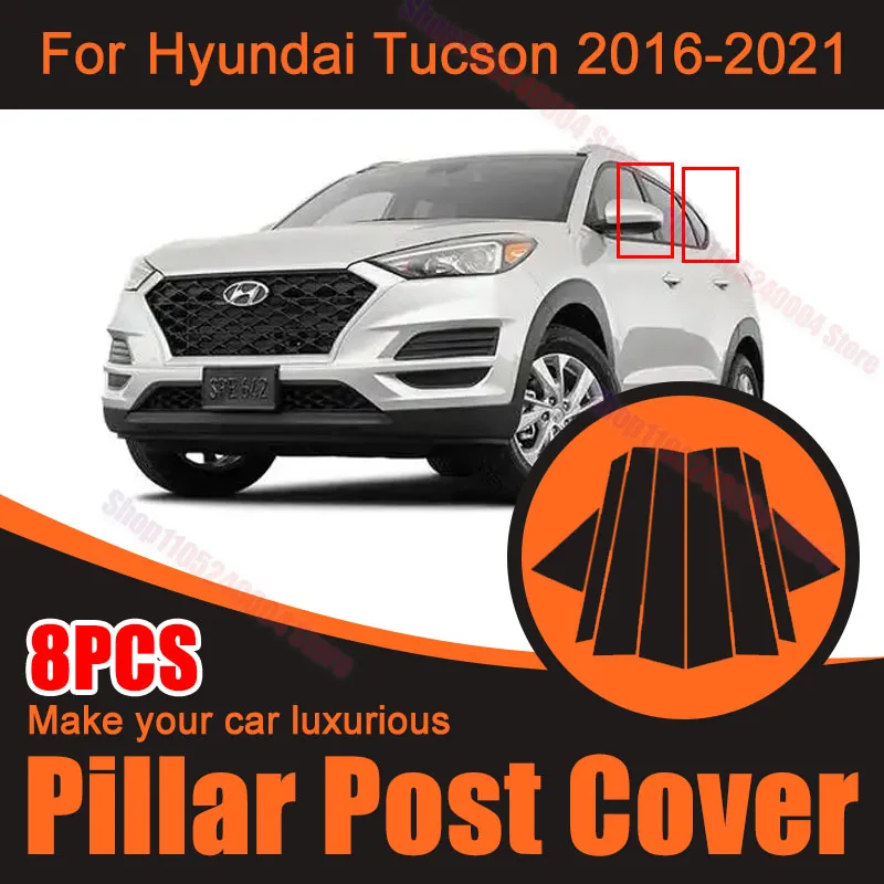 8Pcs Car Exterior Glossy Black Pillar Post Door Window Trim Cover Stickers For Hyundai Tucson 2016-2021 Auto Decor Parts