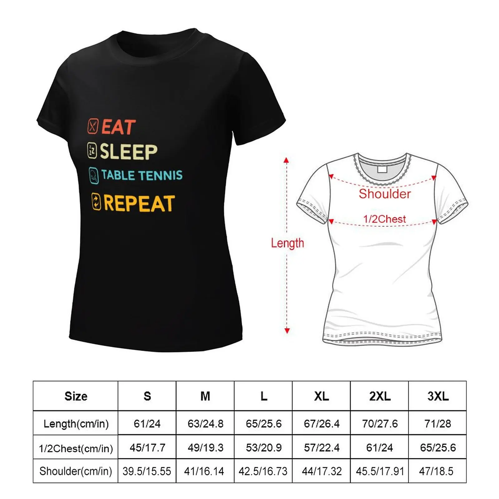 Eat sleep table tennis repeat T-Shirt shirts graphic tees funny female Women tops