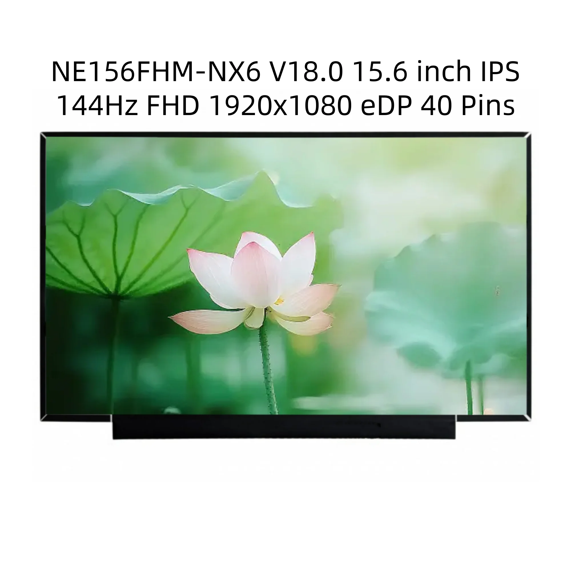 NE156FHM-NX6 V18.0 Painel de Exibição de Substituição IPS de 15.6 polegadas 100% sRGB Tela LCD Laptop 144Hz FHD 1920x1080 eDP 40 Pinos