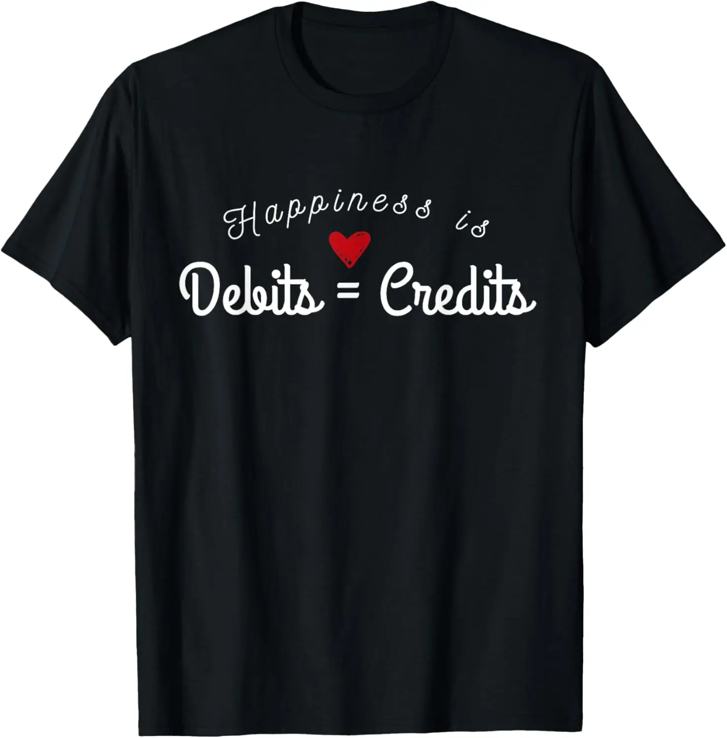 Accountant T Shirt Funny Debits Equals Credits CPA T-Shirt T-Shirt