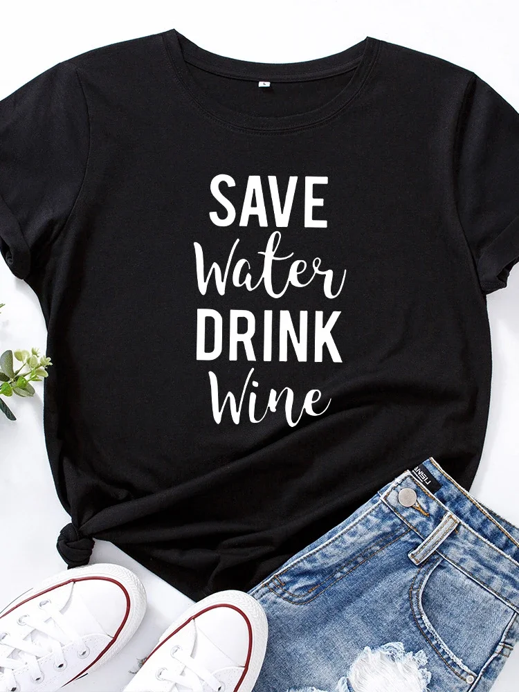 Save Water Drink Wine Print T Shirt Women Short Sleeve O Neck Loose Tshirt Summer Women Causal Tee Shirt Tops Camisetas Mujer