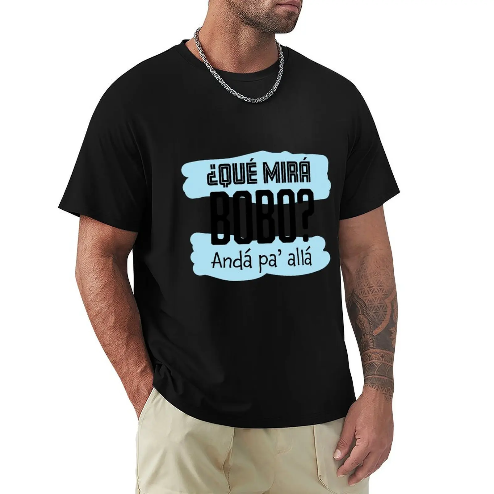 Qué miras bobo? Andá pa’ allá T-Shirt Durable Work Wear T-Shirt