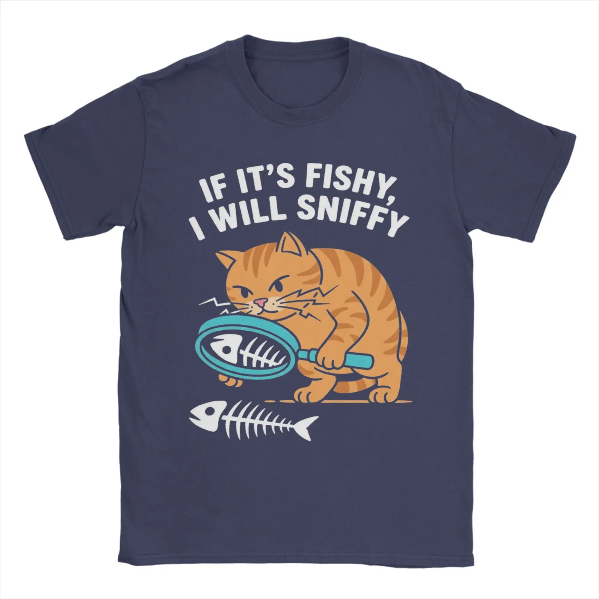 If It'S Fishy I Will Sniffy T Shirt Men Women's Pure Cotton Leisure T-Shirts O Neck  Tee Shirt Short Sleeve Clothing Original