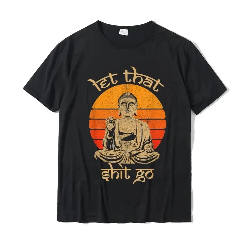 مضحك دع هذا القرف الذهاب بوذا قميص القطن بلايز عادية قمصان جديدة القادمة الرجال تي شيرت تصميم 62442 #1