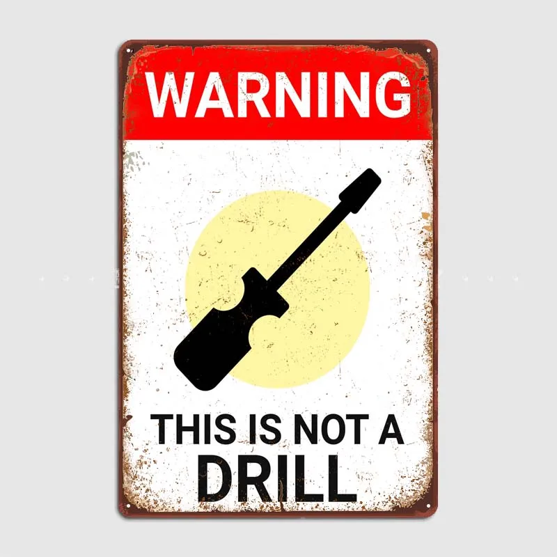 NOT A DRILL SCREWDRIVER Funny Sign Home Decor Metal Signs Customized Decoration Wall Retro Art Mural Vintage Metal Plate Room