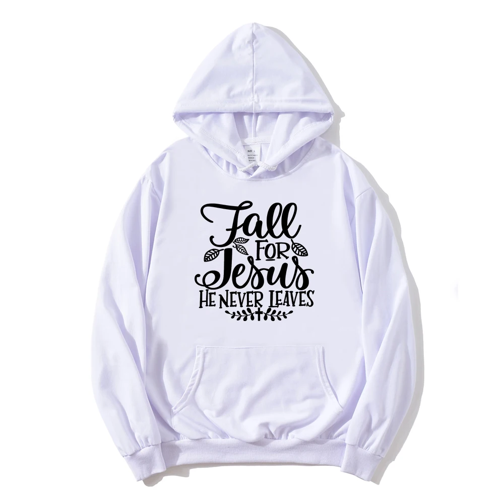 Faith Hoodies Women Fall for Jesus He Never Leaves Fall Tops Harajuku Autumn Ladies Winter Clothes Cute Fall Sweatshirt