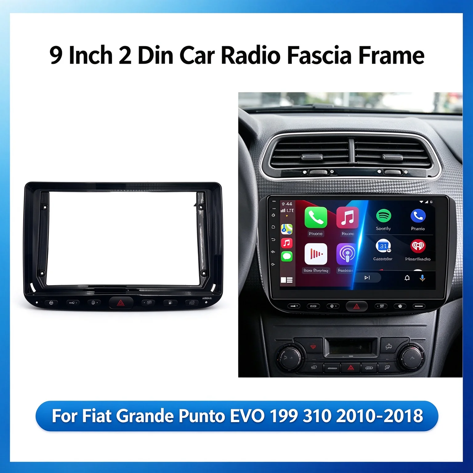 9 Inch 2 Din Car Radio Fascia Frame for Fiat Grande Punto EVO 199 310 2010-2018 Android Dash Panel