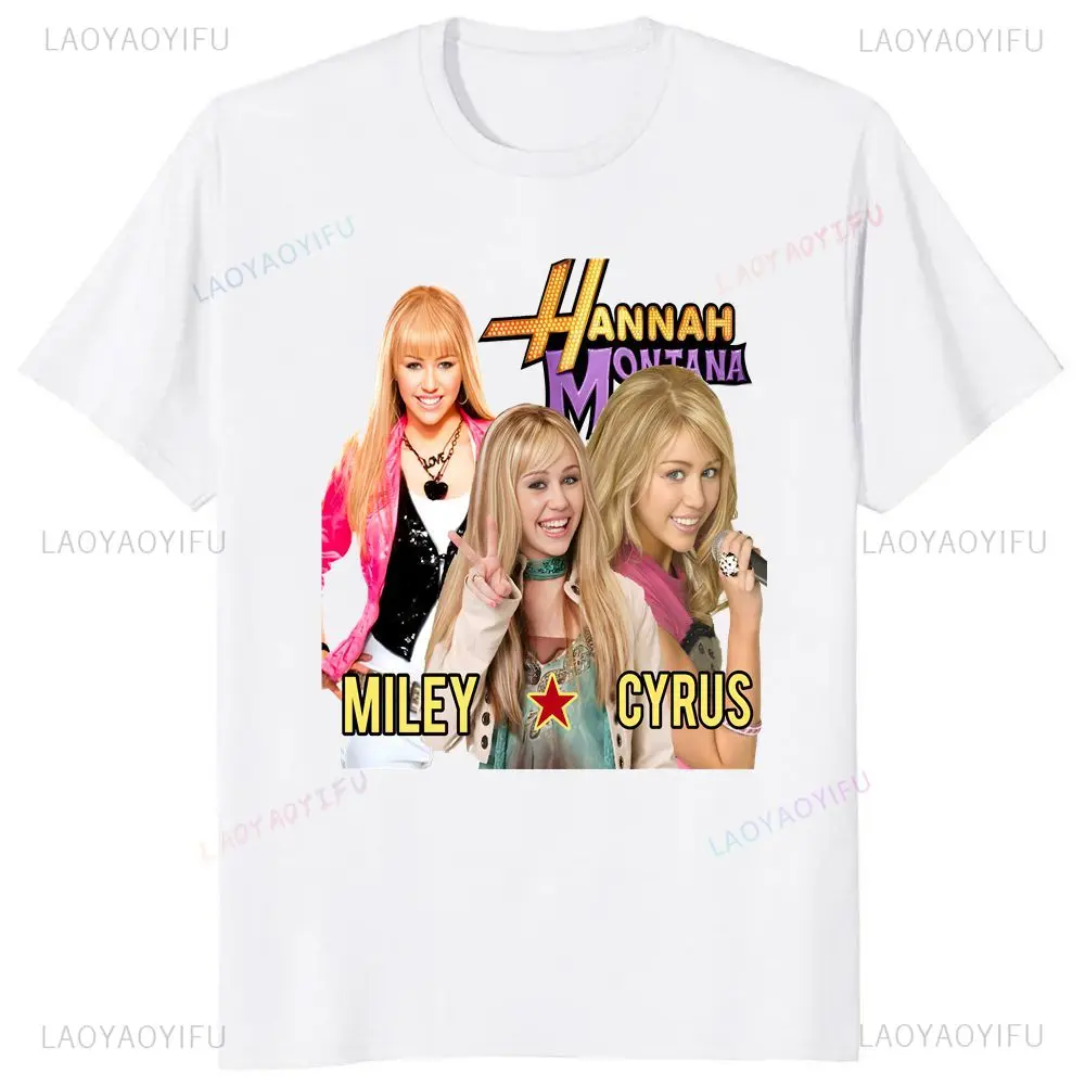 Streetwear New Hannah Montana Miley Cyrus Printed T-shirt Top Summer Trend Short Sleeve Unisex Shirt Graphic Oversized T-shirt