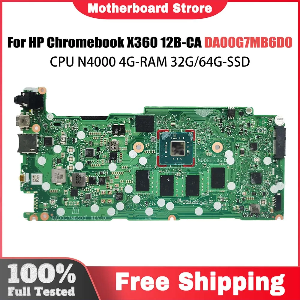 

Computer Mainboard For HP Chromebook X360 12B-CA TPN-Q228 L70808-001 DA00G7MB6D0 Laptop Motherboard CPU N4000 4G-RAM 32G 64G-SSD