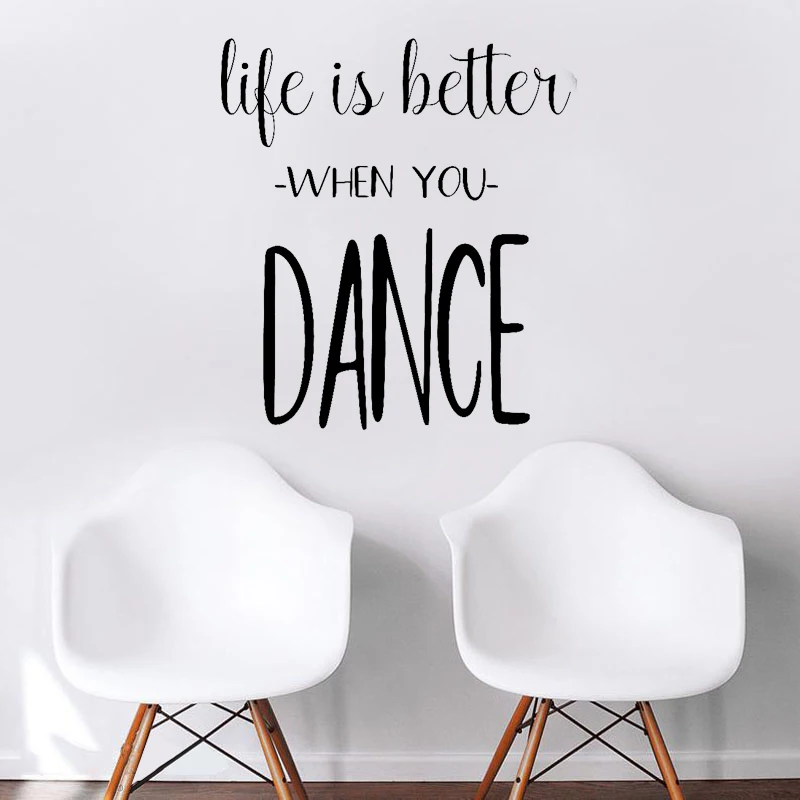 Dancing Room Wall Sticker Motivational Quotes Wall Decal Life Is Better When You Dance Vinyl Wall Art Dancers Bedroom Decoration