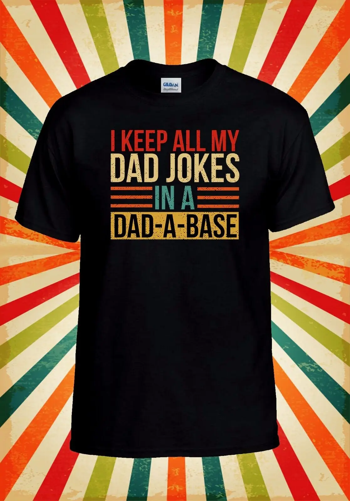 I Keep All My Dad Jokes In A Base Baseball T Shirt Top 2988