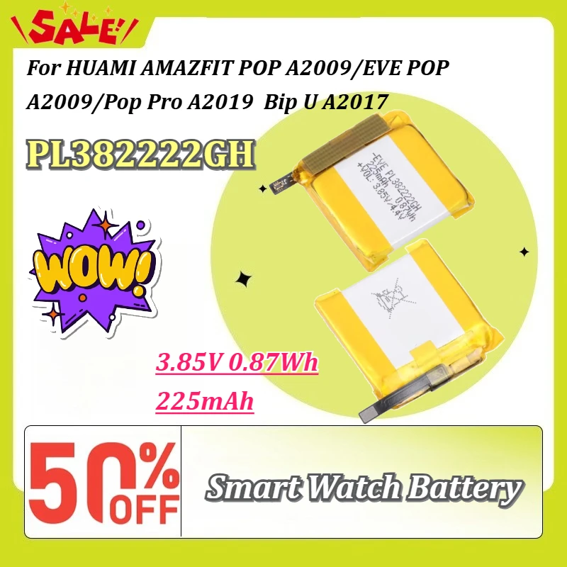

PL382222GH 3.85V 0.87Wh 225mAh for HUAMI AMAZFIT POP A2009/EVE POP A2009/Pop Pro A2019 Bip U A2017 Smart Watch Battery