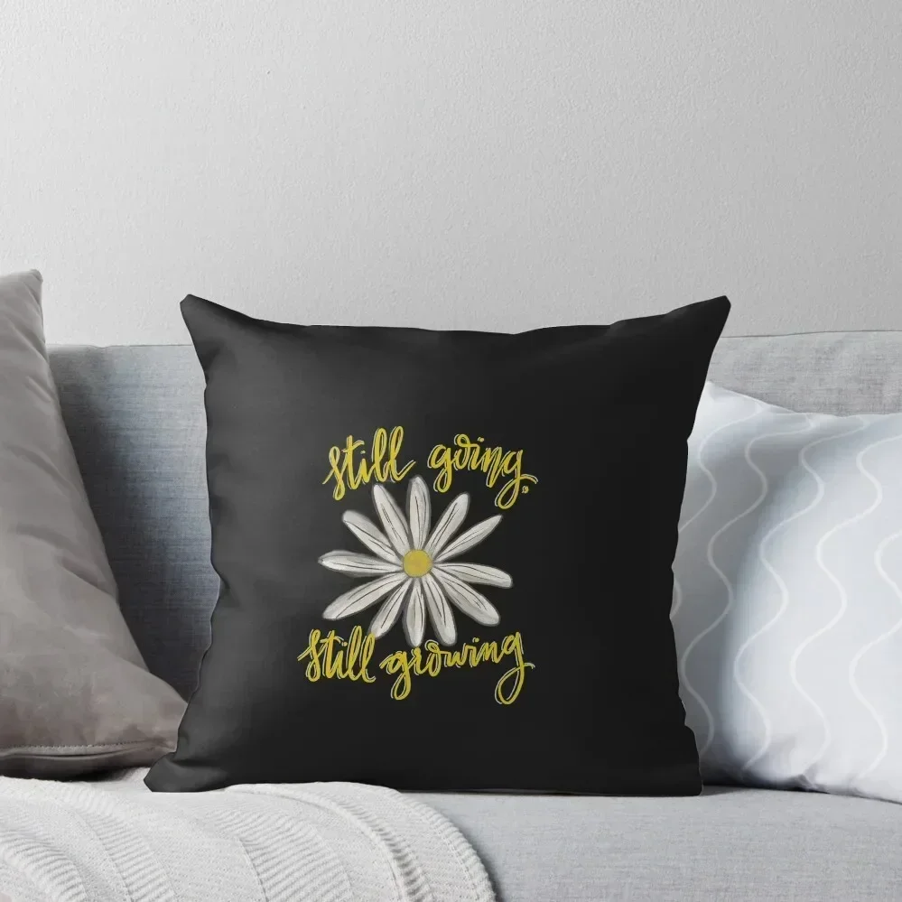 Still Going, Still Growing Throw Pillow christmas pillow case Cushion Child Pillowcases Bed Cushions pillow