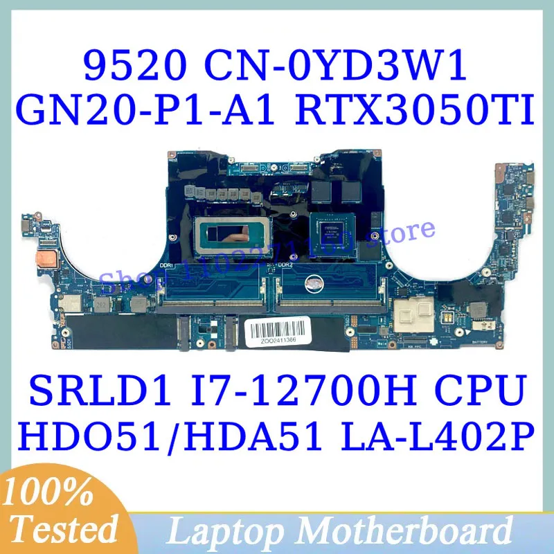 CN-0YD3W1 0YD3W1 YD3W1 For DELL 9520 With SRLD1 I7-12700H CPU LA-L402P Laptop Motherboard GN20-P1-A1 RTX3050TI 100% Fully Tested