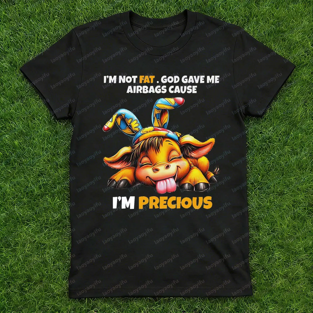 IM Not Fat God Gave Me Airbags Cause IM Precious Men Women TShirt Novelty Funny Saying Streetwear Fashion Tops Men Clothing