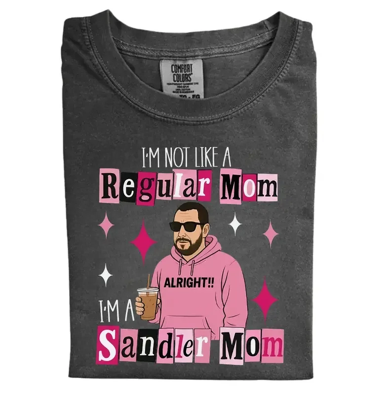 

Funky Sandler Mom Graphic Printed T-Shirt Comfort Colors Classic Tee with Playful "I'm Not Like A Regular Mom" Phrase Great