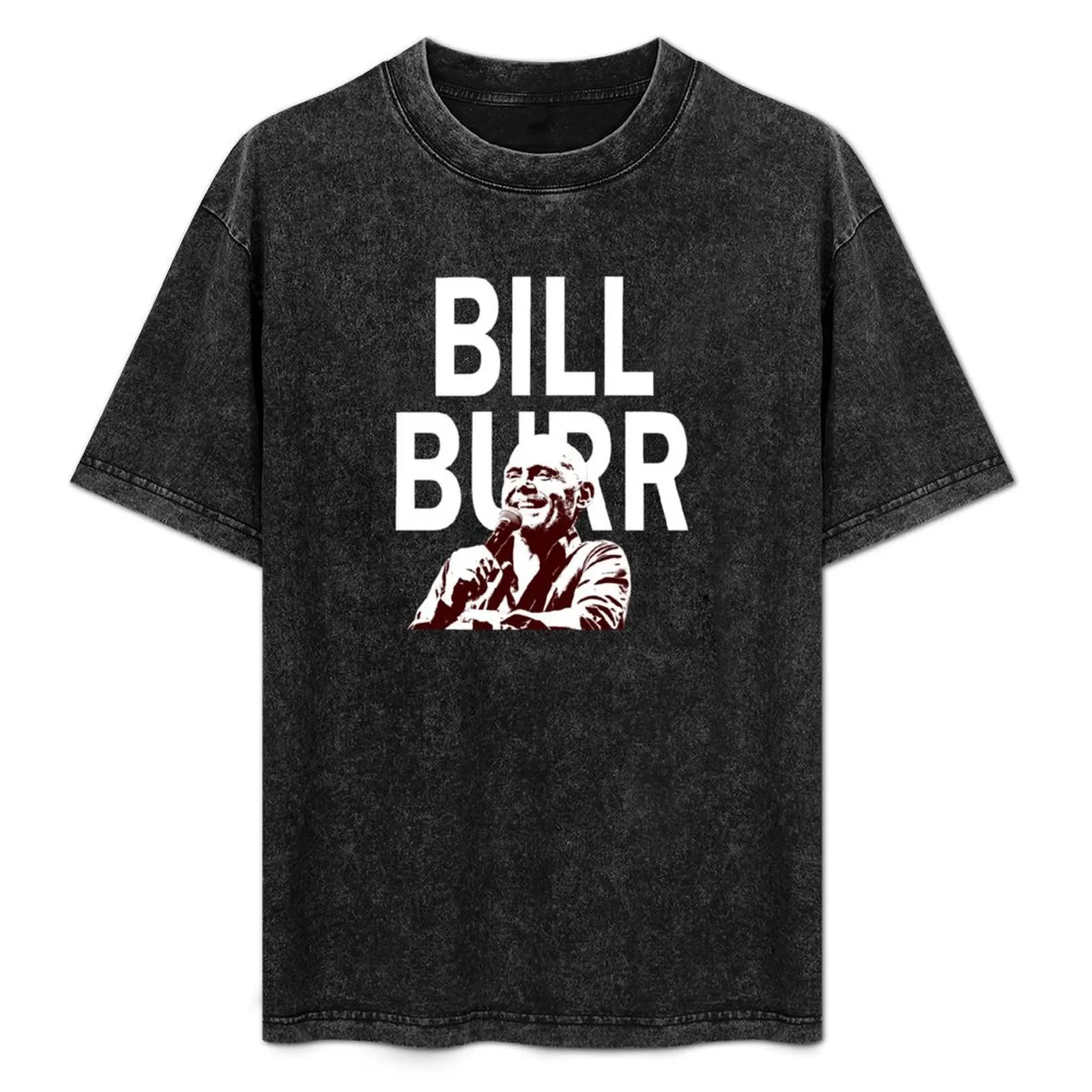

Bill Burr T-Shirt Novelty Graphic Tee Shirt