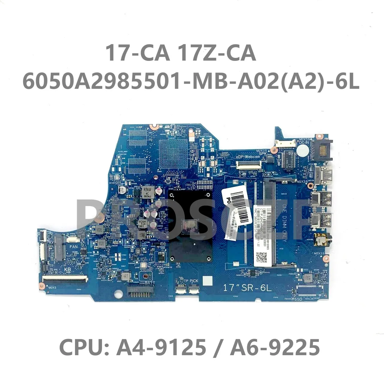 

Mainboard L63555-601 L63555-001 6050A2985501-MB-A02(A2)-6L With A4-9125 / A6-9225 CPU For HP 17-CA Laptop Motherboard 100%Tested