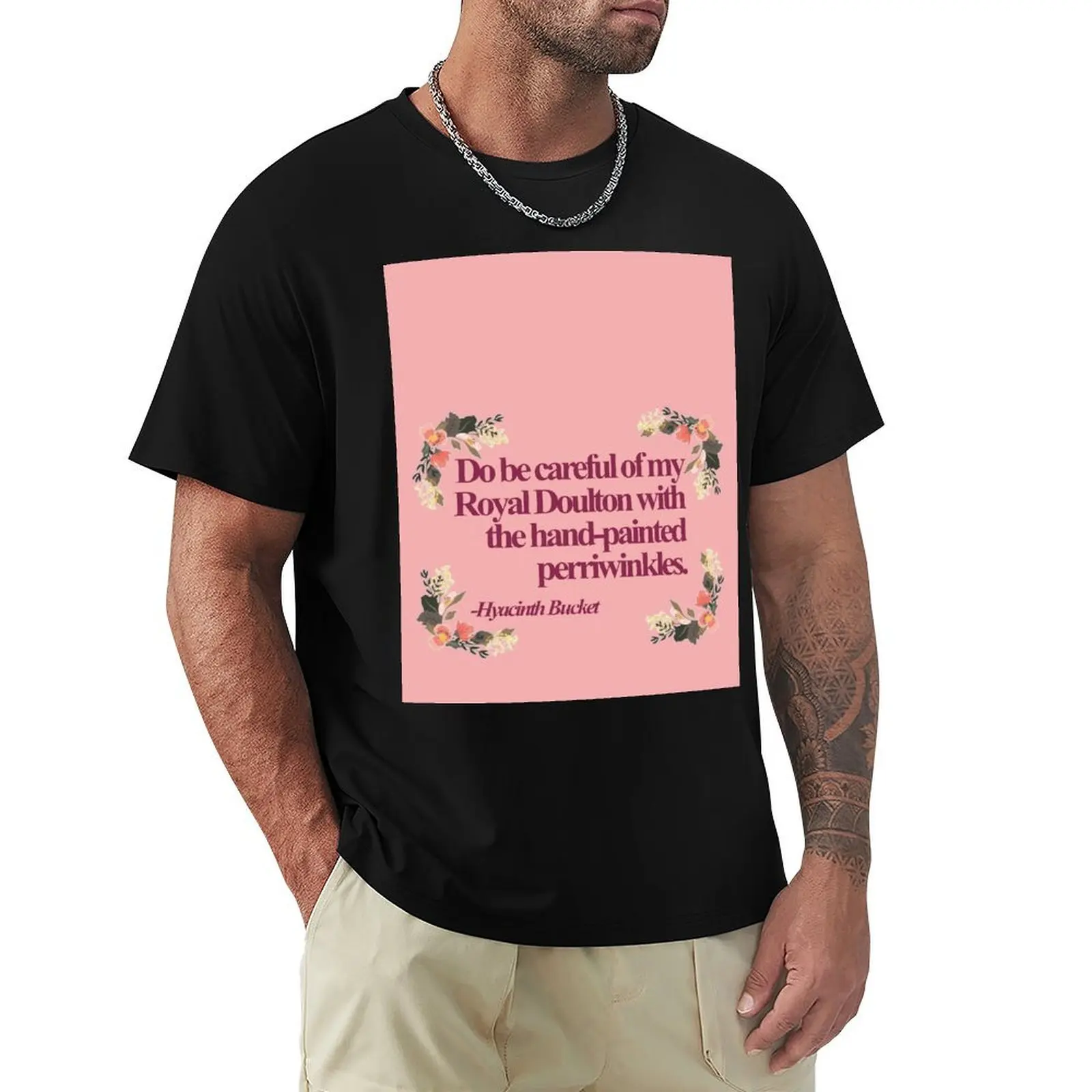

Hyacinth Bucket Quotes T-Shirt customs vintage t shirts plus sizes mens graphic t-shirts big and tall
