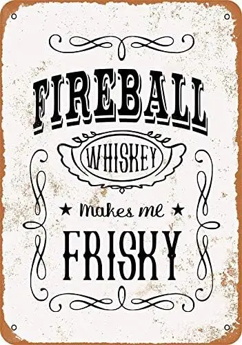 Letrero de Metal Vintage - Fireball Whiskey Makes Me Frisky