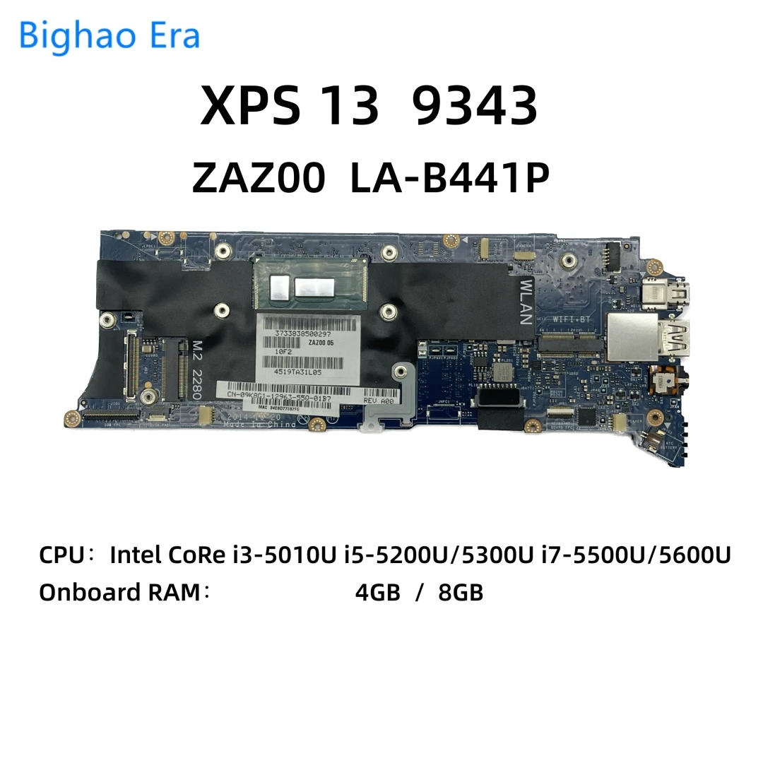 

ZAZ00 LA-B441P For Dell XPS13 9343 Laptop Motherboard With I3-5010U i5-5300U i7-5500U CPU 4GB/8GB-RAM CN-09K8G1 0K0JPD 0WF2C3