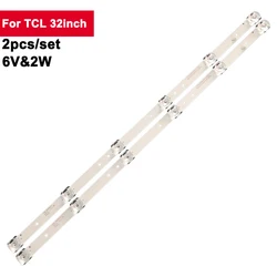 6V & 2W 510mm 2 pz/set Bar LED retroilluminazione TV per TCL 32 pollici strisce LED muslimex WD32E20 2 x6 6 s1p 0 d25 5032B 5032A