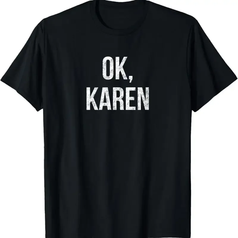Ok Karen Gen Z Created Funny X Memes T Shirt