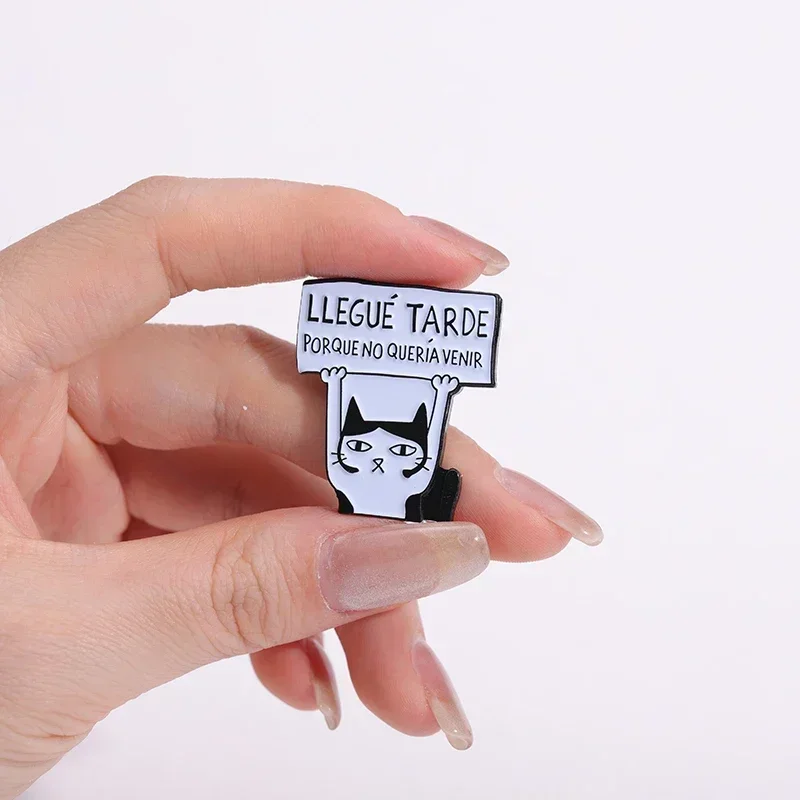 Llegue Tarde Porque No Queria Venir Brooches Lapel Backpack Badge Funny Spanish Cat Enamel Pin Punk Gothic Jewelry Gifts For Kid