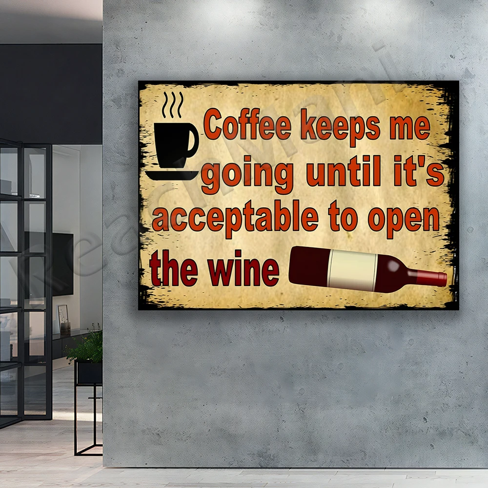 Coffee keeps me going until the wine can be opened Vintage Bar Decor, Cafe Kitchen Wall Decor, Coffee Art Gift