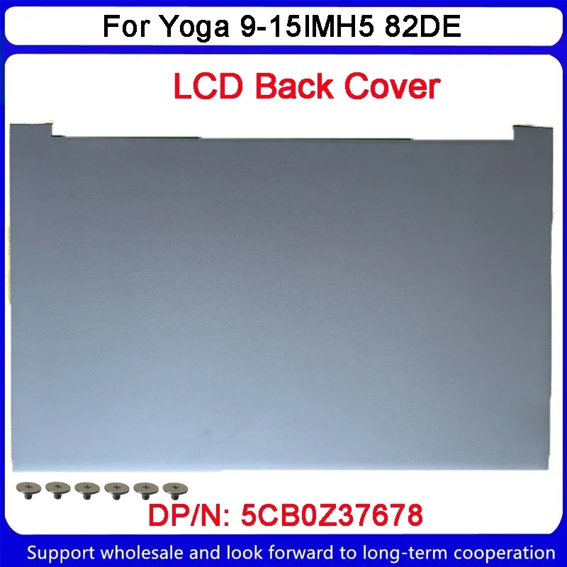 

New For Kailxuling YOGA 9-15IMH5 82DE LCD Back Cover A Shell 5CB0Z37678