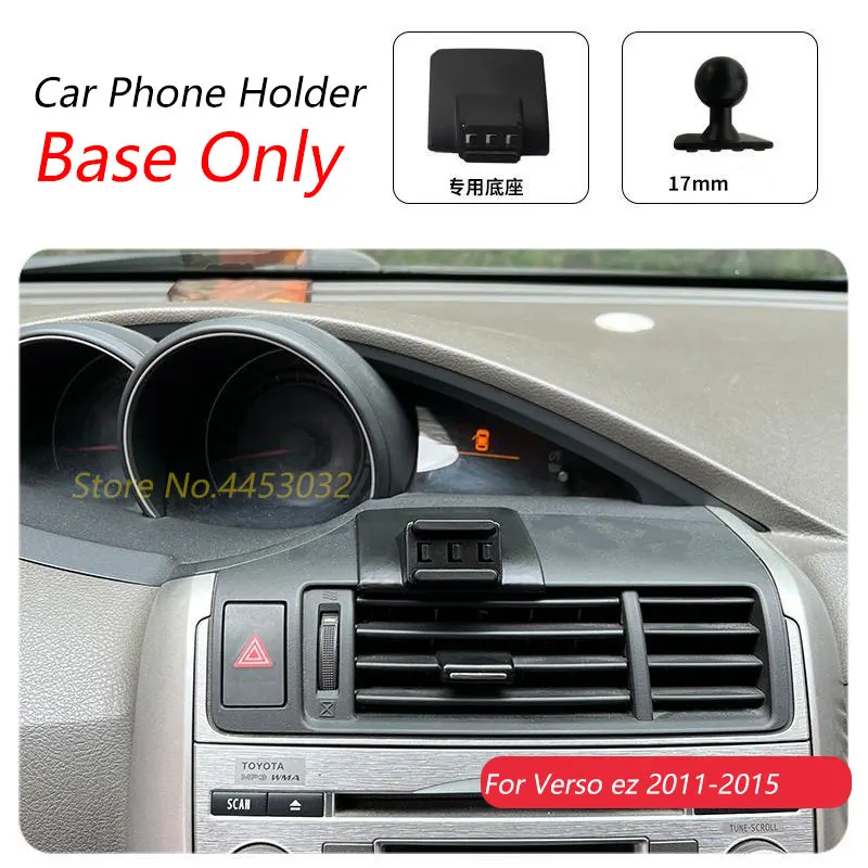 For Toyota Verso ez 2011-2015 Car Phone Holder Special Fixed Bracket Base 17mm Not Blocking Air Outlet Interior Accessories