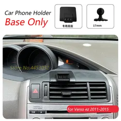 For Toyota Verso ez 2011-2015 Car Phone Holder Special Fixed Bracket Base 17mm Not Blocking Air Outlet Interior Accessories