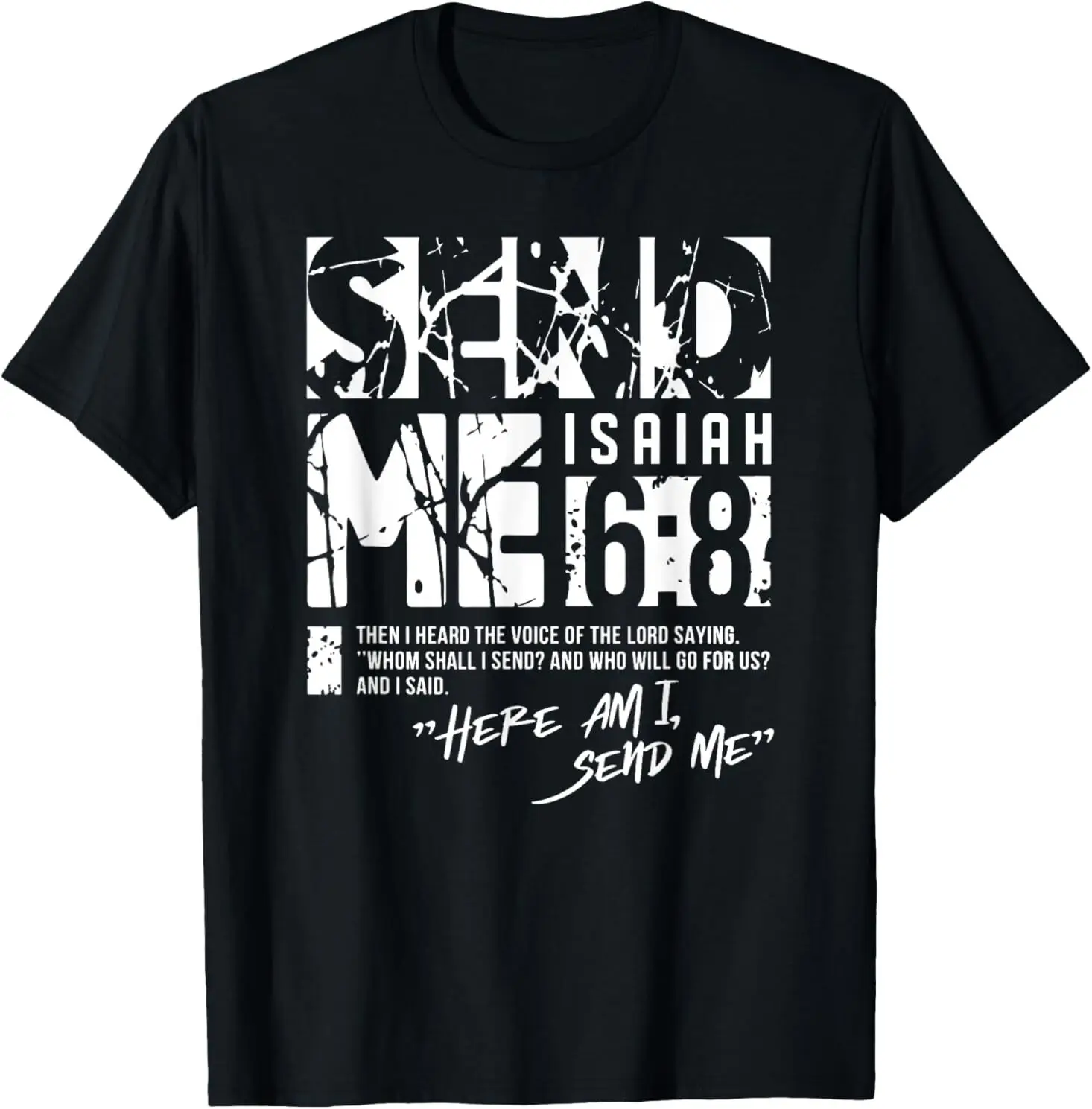 

Send Me Isaiah 6:8 Christian, Here Am I Send Me For Adult S-4XL T-Shirt