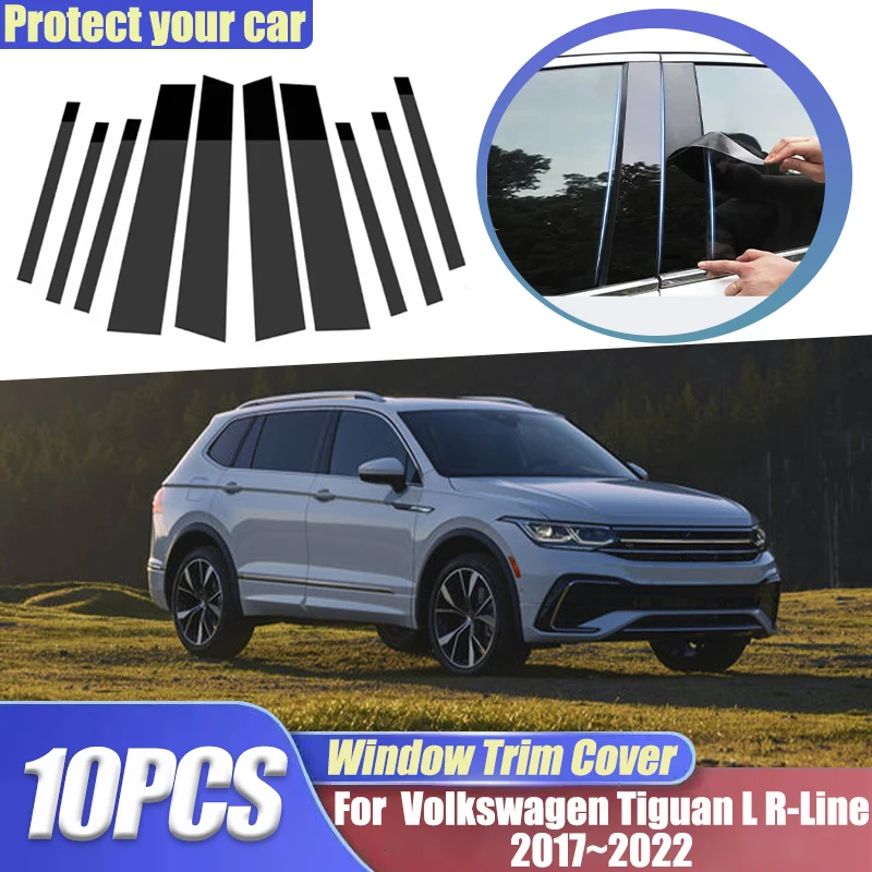 

For Volkswagen VW Tiguan L Accessories R-Line 2017~2022 LWB MK2 10PCS Window Trim Covers B C Pillar Posts Stickers Accessories