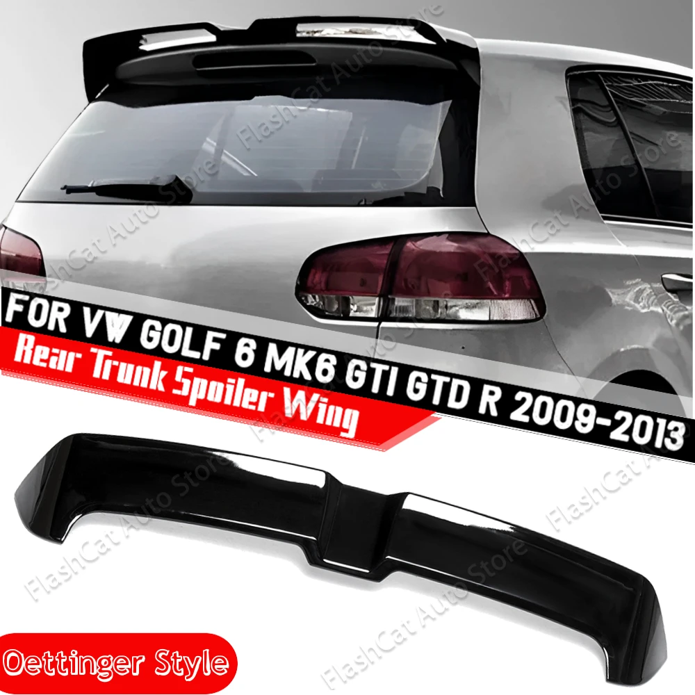 

Rear Roof Spoiler For Oettinger Style Black For VW Golf 6 MK6 GTD GTI R20 R 2008 2009 2010 2011 2012 2013 Car Trunk Spoiler Wing