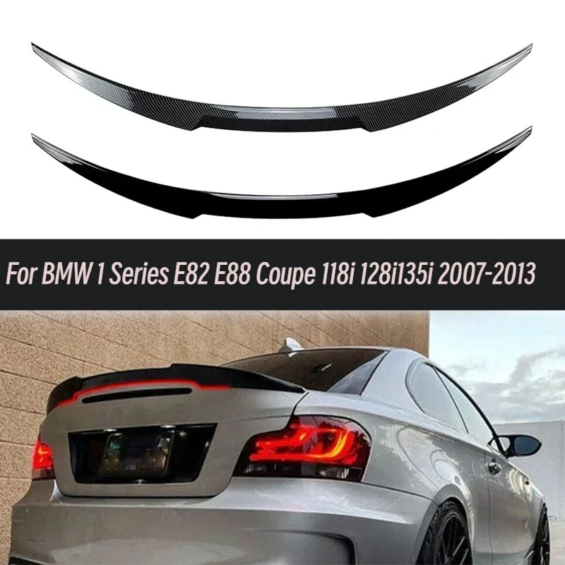 

Car Rear Trunk Spoiler For BMW 1 Series E82 E88 Coupe 118i 128i 135i 2007 2008 2009 2010 2011 2012 2013 Rear Roof Spoiler Wing