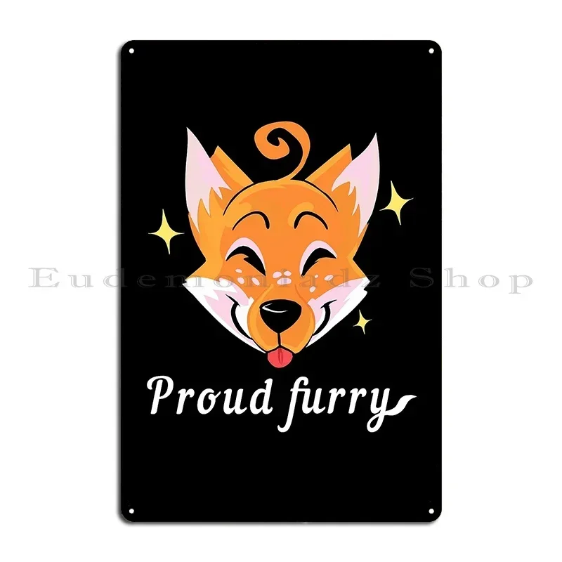 Cute Furry Foxie Proud Furry Metal Sign Garage Classic Pub Printed Party Tin Sign Poster