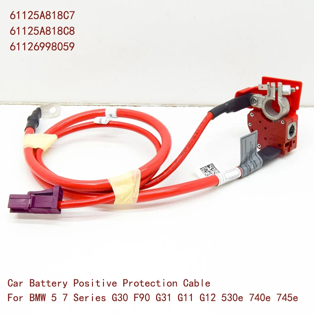 

61125A818C7 61125A818C8 61126998059 Positive Battery Fuse Cable For BMW 5 7 Series G30 F90 G31 G11 G12 530e 740e 745e