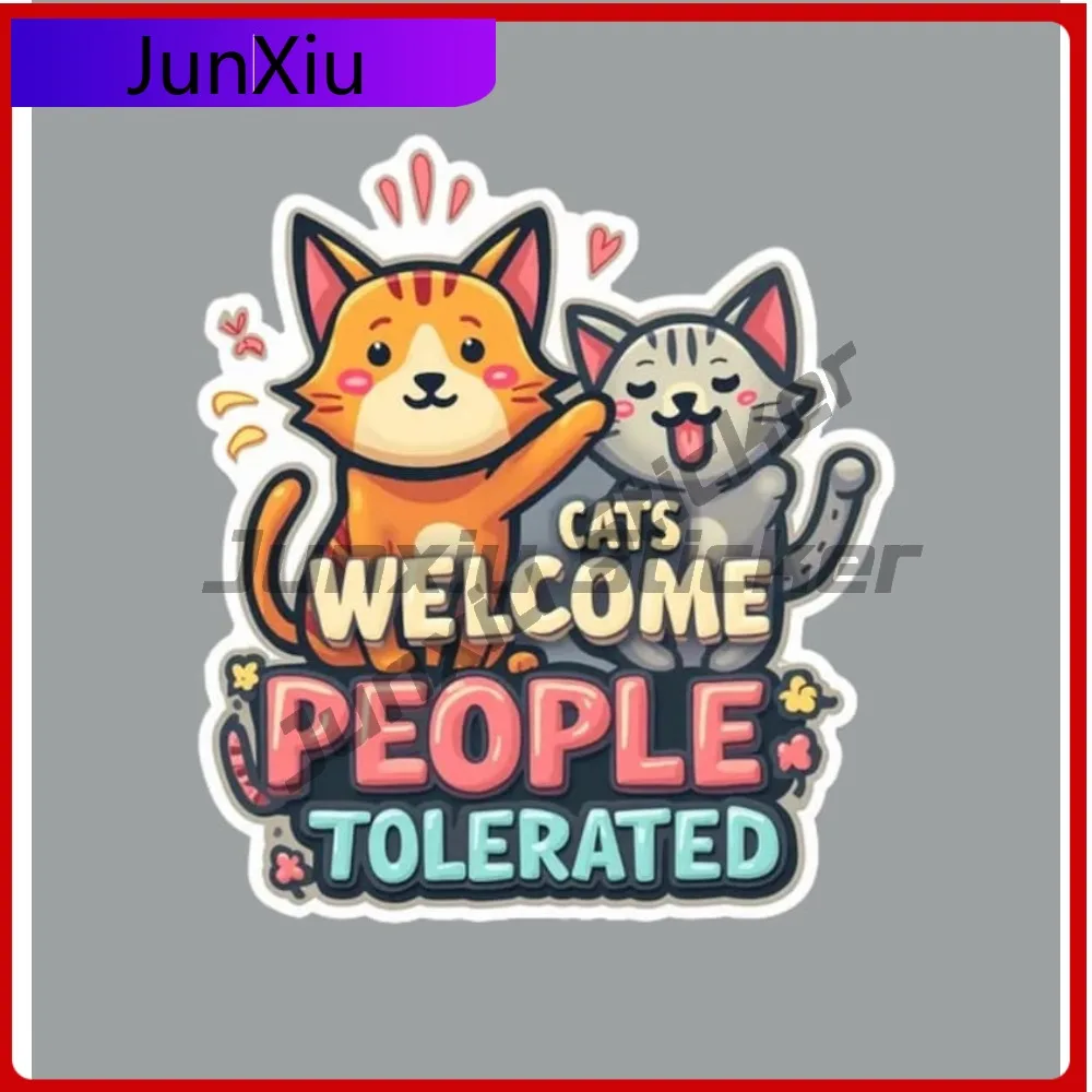 

Cats Welcome People Tolerated Cartoon Sticker Camping Suv Window Phone Trunk Windshield Logo Sticker For Car Cover Waterproof