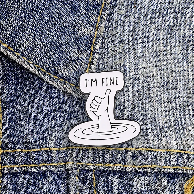 Sarcastic Im Fine Enamel Badge Dark Humor Meme Pin Alloy Brooch Lapel Backpack Jewelry Gift For Friends