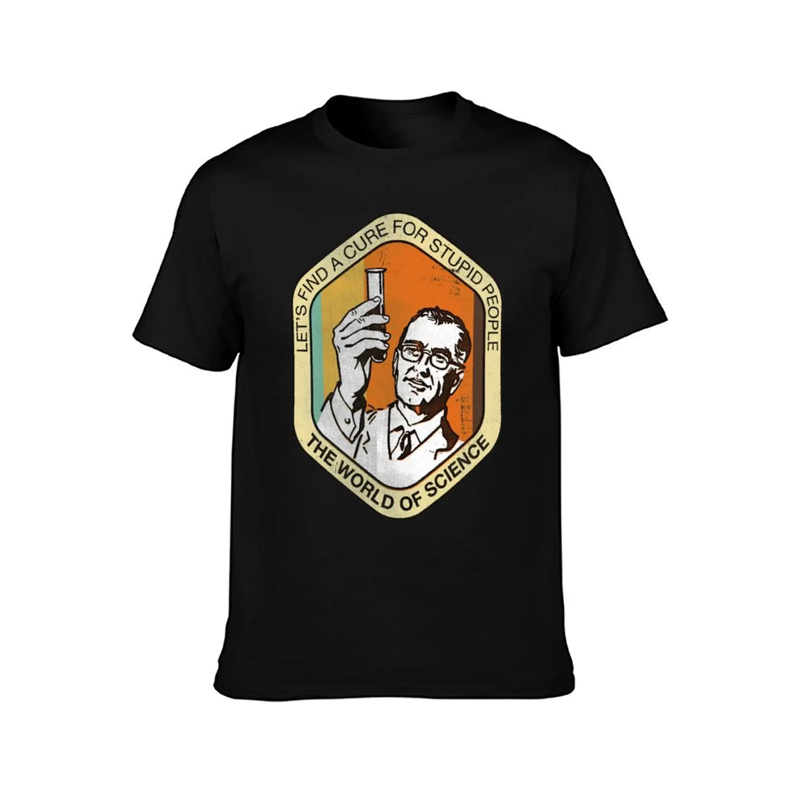 Lets Find a Cure for Stupid People T-Shirt Odor Resistant Short Sleeve Top