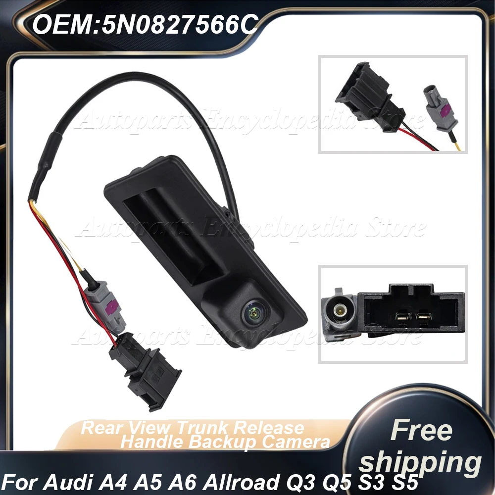 

Для Audi A4 A5 A6 Allroad Q3 Q5 S3 S5 5N0827566AA 8K0980551 Ручка открывания багажника сзади Камера резервного копирования 5N0827566C