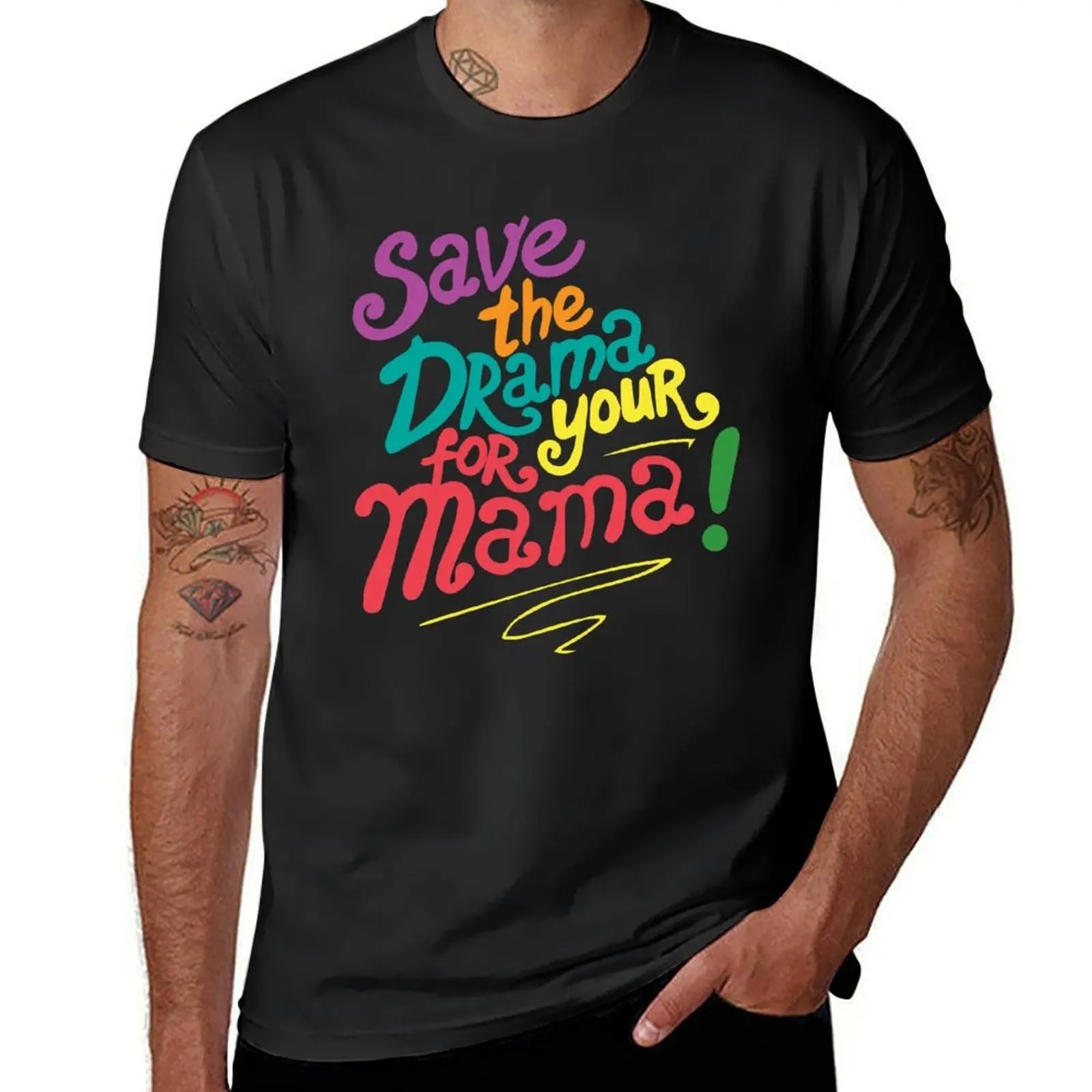 

Save the drama for your mama: Save the drama for your mama t shirts, gift for women T-Shirt Aesthetic clothing t shirts men