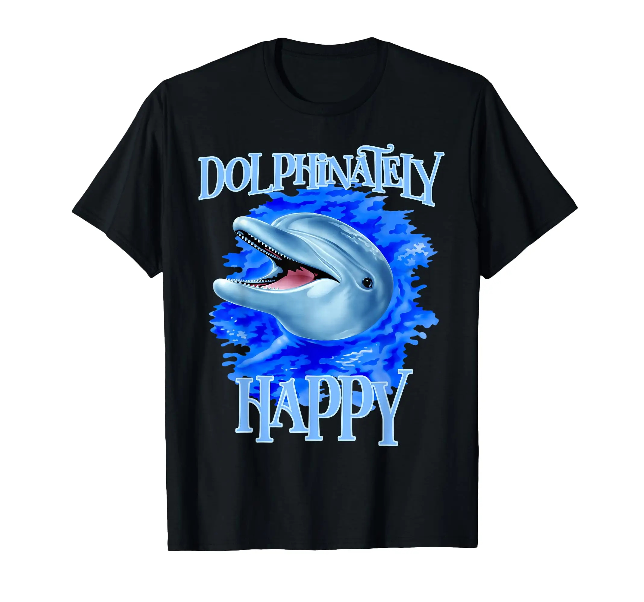 

Funny Dolphinately Happy T-Shirt Dolphin Lover Tee Gifts T-Shirt